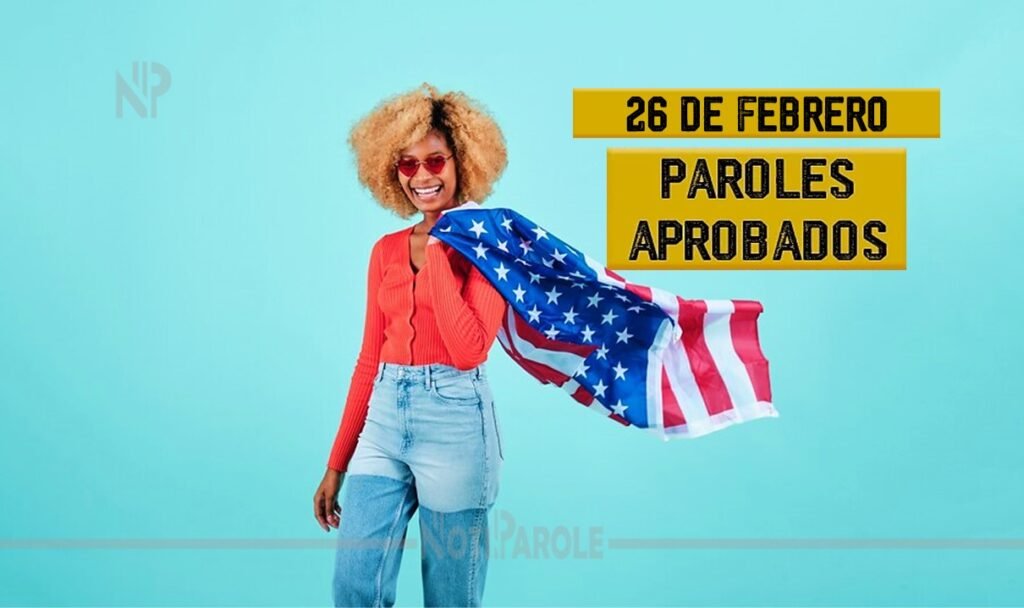 Paroles Aprobados 26 de febrero (casos cubanos) NotiParole