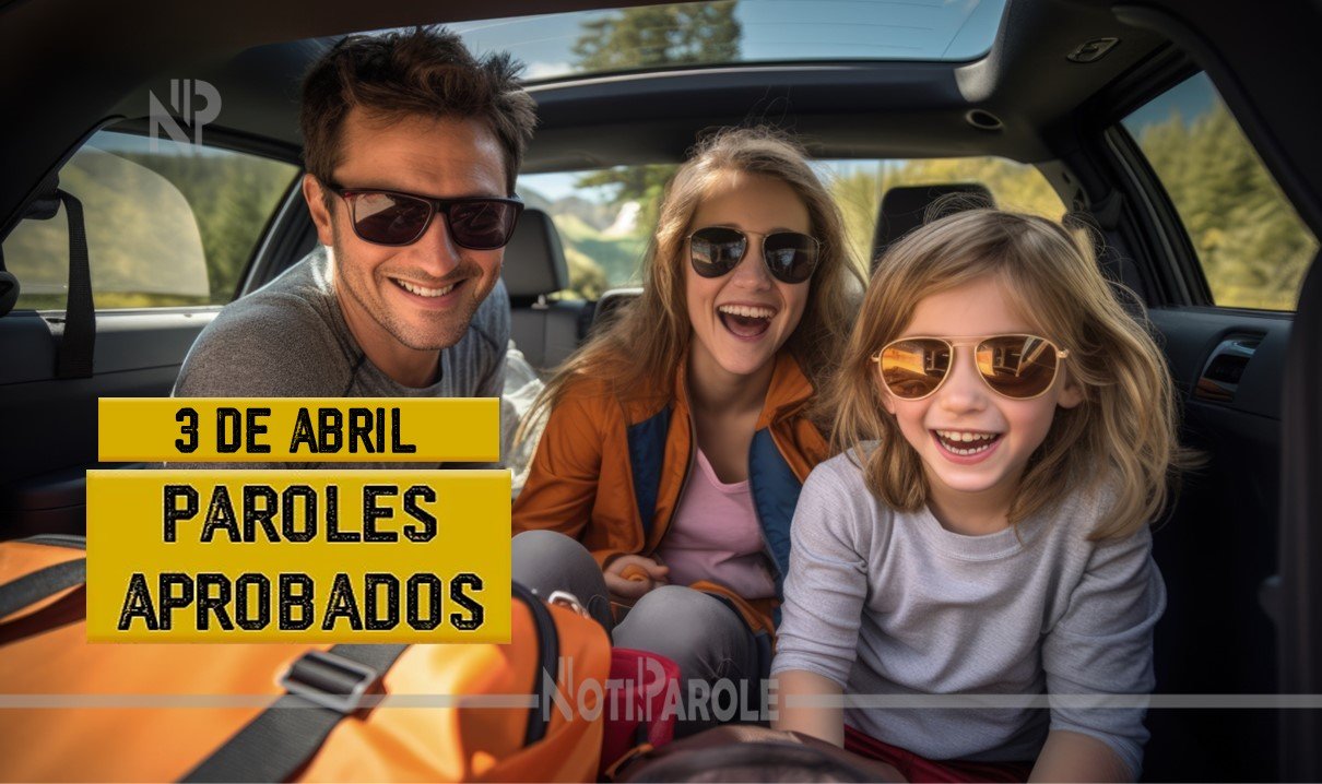 Lista de Paroles Aprobados 3 de abril CHNV - notiparole.com