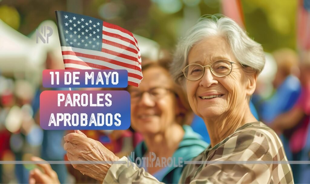 Día de las Madres Aprobaciones de Paroles 11 de mayo notiparole