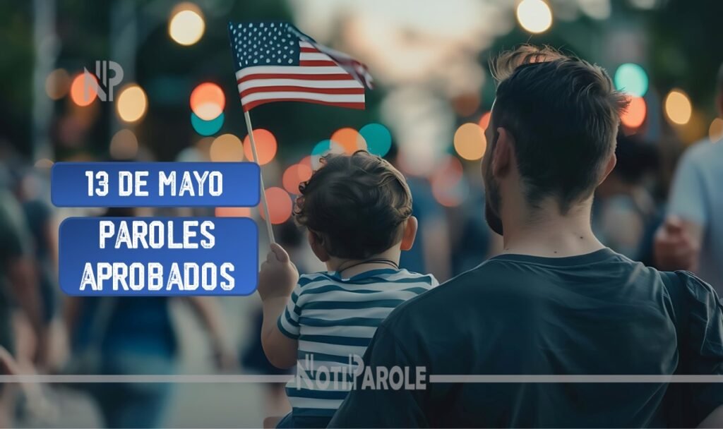 Listado de Paroles Aprobados 13 de mayo CHNV notiparole.com