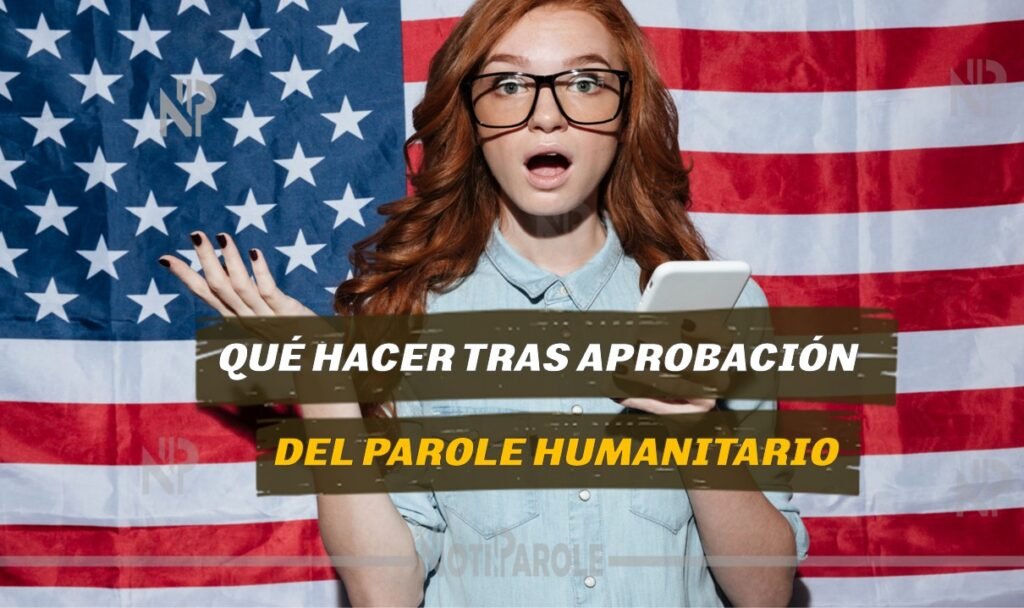 NP imagen notiparole Qué hacer después que te aprueban el Parole Humanitario NotiParole copyright protected