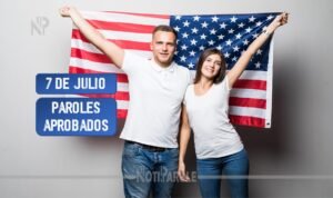 Paroles Aprobados 7 de julio CHNV notiparole.com