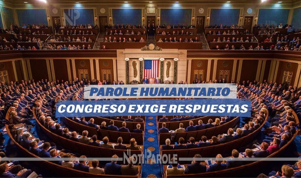 Parole Humanitario hoy Congreso Exige Respuestas notiparole