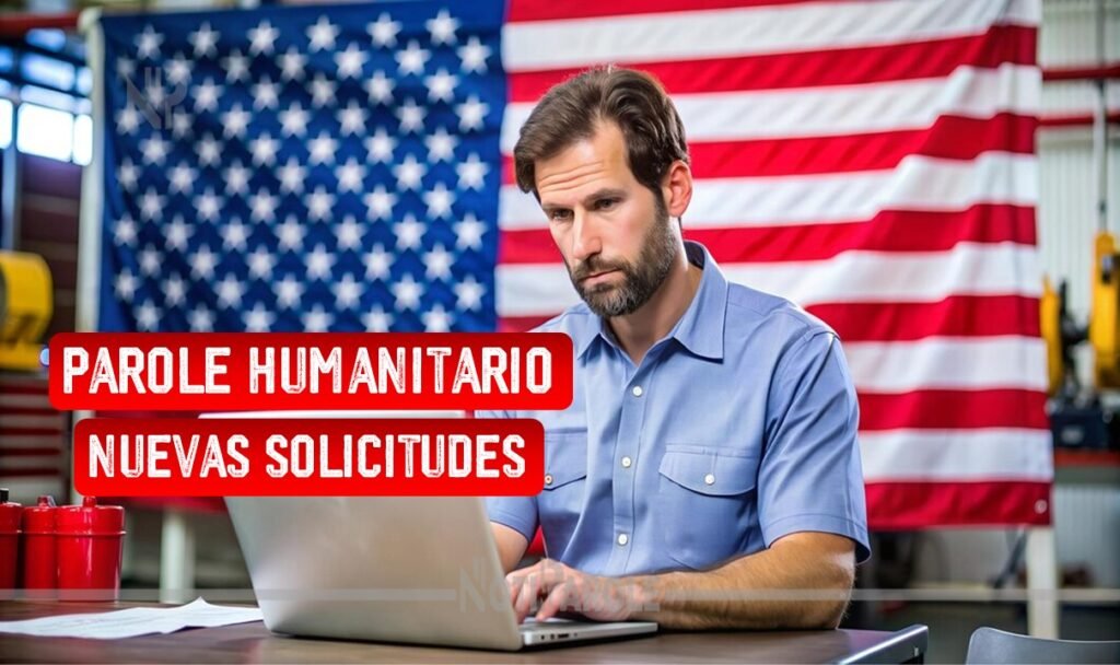 Puedo Enviar Solicitud de Parole Humanitario tras la pausa notiparole