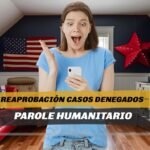 Aprueban Casos Denegados de Parole Humanitario 2024 notiparole.com